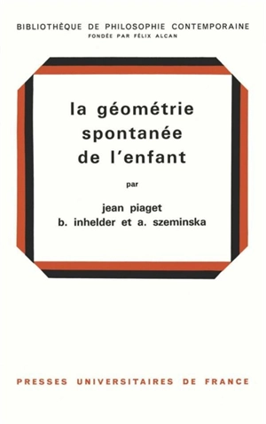 La Géométrie spontanée de l'enfant - Jean Piaget