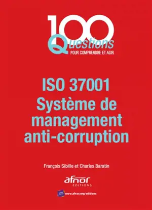 ISO 37001 : systèmes de management anti-corruption - François Sibille