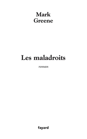 Les maladroits - Mark Greene