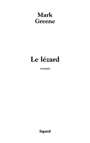 Le lézard - Mark Greene