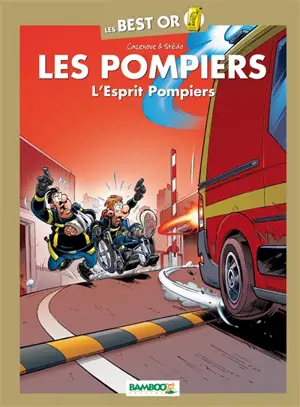 Les pompiers. L'esprit pompiers - Christophe Cazenove