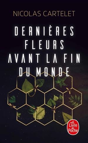 Dernières fleurs avant la fin du monde - Nicolas Cartelet