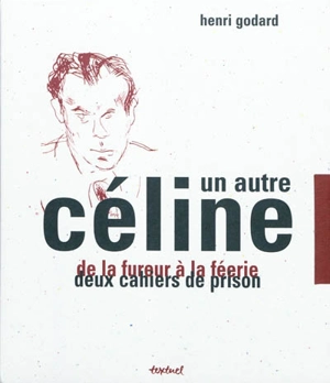 Un autre Céline - Henri Godard