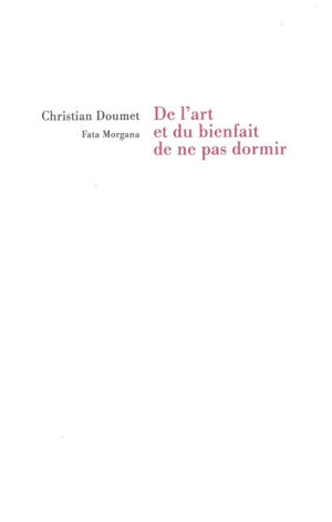 De l'art et du bienfait de ne pas dormir - Christian Doumet