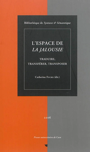 L'espace de La jalousie : traduire, transférer, transposer