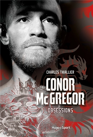 Conor McGregor : obsessions - Charles Thiallier