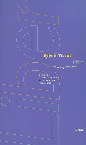 L'Etat et les quartiers : genèse d'une catégorie de l'action publique - Sylvie Tissot