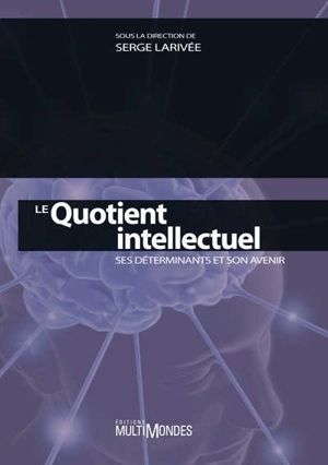 Le Quotient intellectuel : Ses déterminants et son avenir