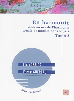 En harmonie : fondements de l'harmonie tonale et modale dans le jazz. Vol. 2 - Lilian Dericq