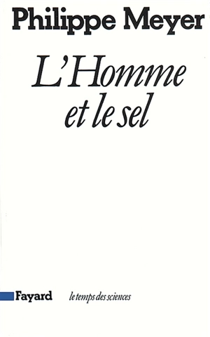 L'Homme et le sel - Philippe Meyer