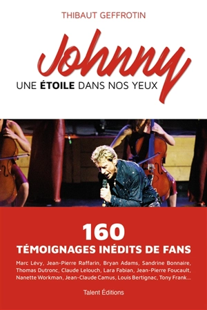 Johnny : une étoile dans nos yeux - Thibaut Geffrotin