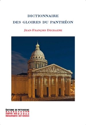 Dictionnaire des gloires du Panthéon - Jean-François Decraene