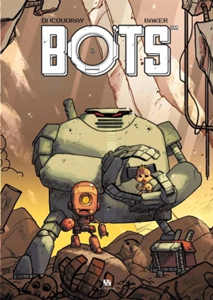 Bots. Vol. 1 - Aurélien Ducoudray