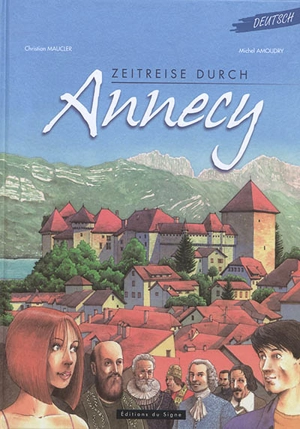 Zeitreise durch Annecy - Michel Amoudry