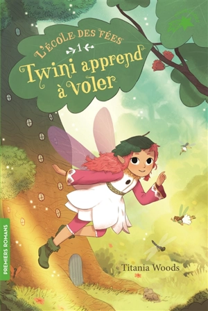 L'école des fées. Vol. 1. Twini apprend à voler - Titania Woods