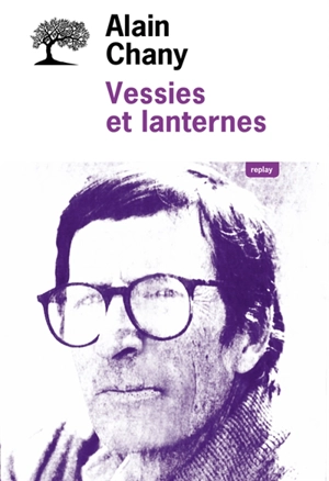 Vessies et lanternes - Alain Chany