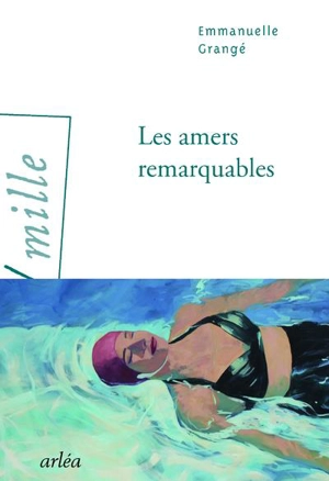 Les amers remarquables - Emmanuelle Grangé