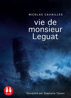 Vie de monsieur Leguat - Nicolas Cavaillès