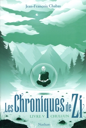 Les chroniques de Zi. Vol. 5. Chuluun - Jean-François Chabas