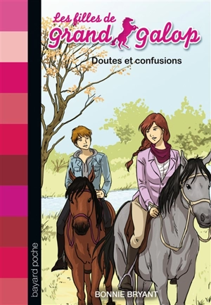 Les filles de Grand Galop. Vol. 14. Doutes et confusions - Bonnie Bryant