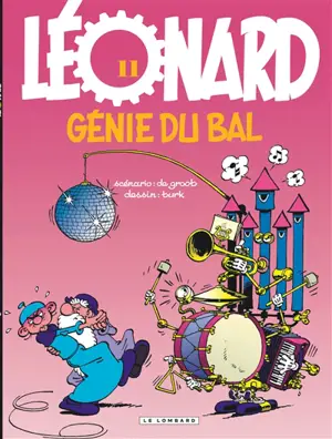 Léonard. Vol. 11. Génie du bal - Bob De Groot