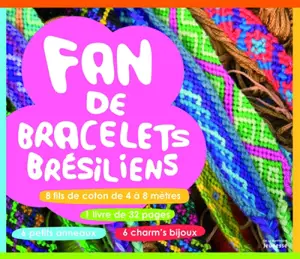 Fan de bracelets brésiliens - Valérie Paris