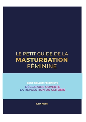 Au bout des doigts : le petit guide de la masturbation féminine - Julia Pietri