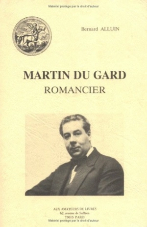 Martin du Gard romancier - Bernard Alluin