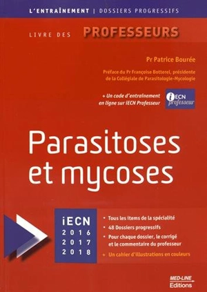 Parasitoses et mycoses : iECN 2016, 2017, 2018 : l'entraînement, dossiers progressifs, livre des professeurs - Patrice Bourée