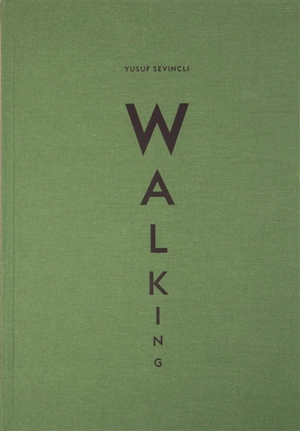 Walking - Yusuf Sevençli