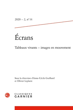 Revue Ecrans, n° 14. Tableaux vivants : images en mouvement