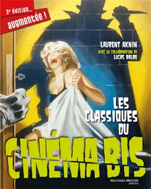 Les classiques du cinéma bis - Laurent Aknin