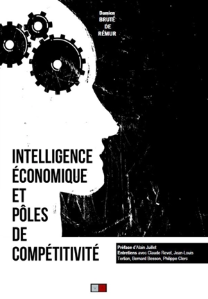 Intelligence économique et pôles de compétitivité - Damien Bruté de Rémur