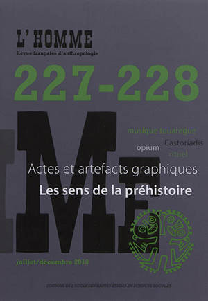 Homme (L'), n° 227-228. Actes et artefacts graphiques