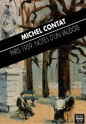 Paris 1959 : notes d'un Vaudois - Michel Contat