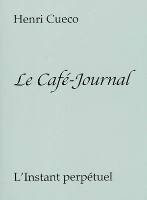 Le café-journal - Henri Cueco