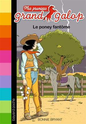 Mes premiers Grand Galop. Vol. 11. Le poney fantôme - Bonnie Bryant