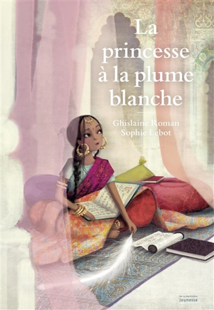 La princesse à la plume blanche - Ghislaine Roman