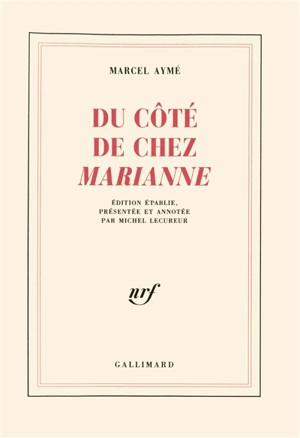 Du côté de chez Marianne : chroniques 1933-1937 - Marcel Aymé