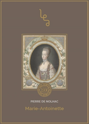 Marie-Antoinette - Pierre de Nolhac