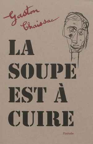 La soupe est à cuire - Gaston Chaissac