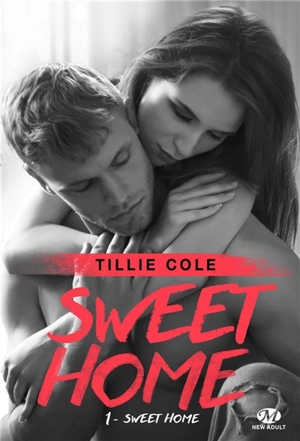 Sweet home. Vol. 1. Sweet home - Tillie Cole