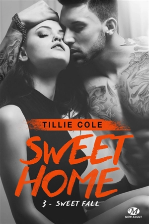 Sweet home. Vol. 3. Sweet fall - Tillie Cole