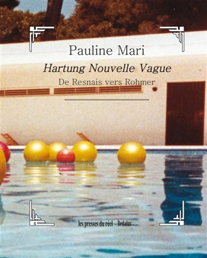 Hartung nouvelle vague : de Resnais vers Rohmer - Pauline Mari