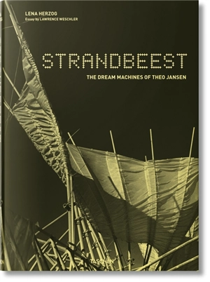 Strandbeest : the dream machines of Theo Jansen - Lena Herzog