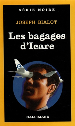 Les bagages d'Icare - Joseph Bialot