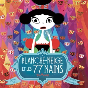 Blanche-Neige et les 77 nains - Davide Cali