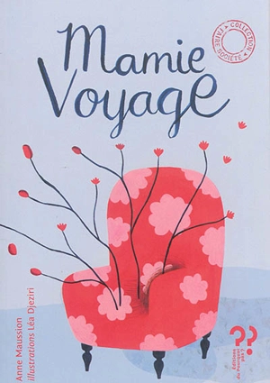 Mamie voyage. Mémé d'avant - Anne Maussion