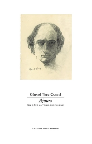 Ajours : un rêve autobiographique - Gérard Titus-Carmel