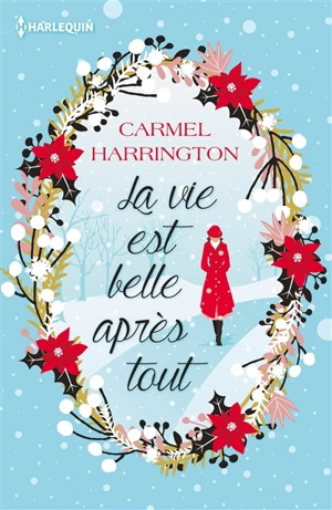 La vie est belle après tout - Carmel Harrington